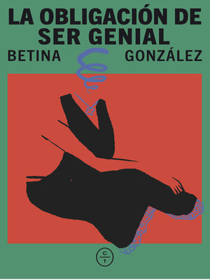 cover image of La obligación de ser genial
